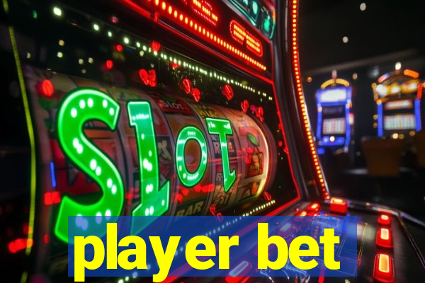 player bet
